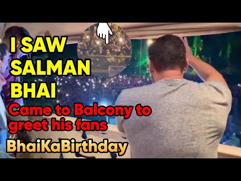 I Saw Salman Bhai Live on his Balcony to Wave hand for fans on his 58th Birthday | #BhaiKaBirthday |