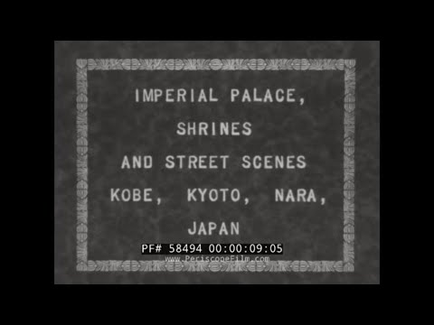 “IMPERIAL PALACE SHRINE” 1920s HOME MOVIE  TRIP TO KOBE, KYOTO & NARA JAPAN, HONOLULU, HAWAII 58494