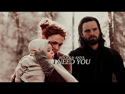 bucky & anya — i need you.