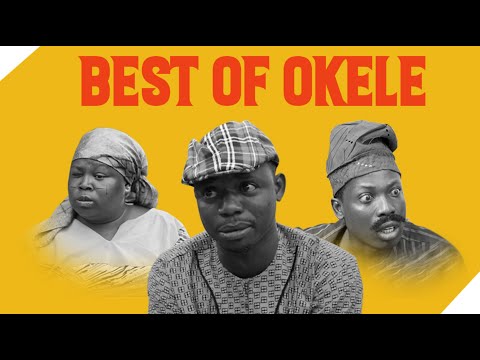 BEST OF OKELE | featuring- Gaji | Apa | Sidi | and others