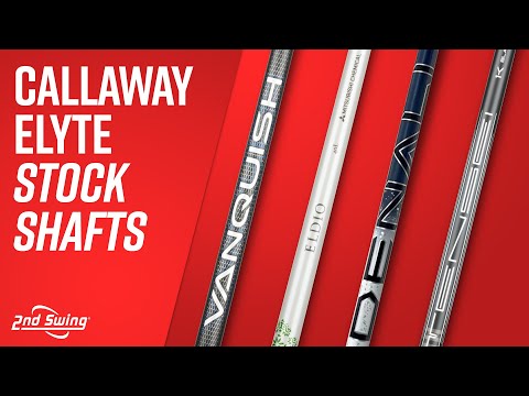 Callaway ELYTE Stock Shafts Review