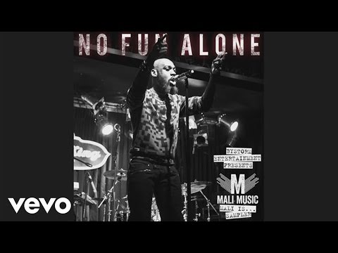 Mali Music - No Fun Alone (Audio)