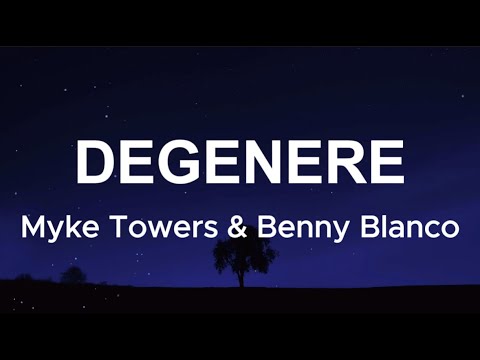 Myke Towers & Benny Blanco - Degenere (Letras/Lyrics)