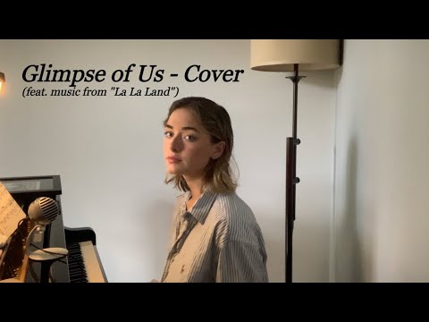 Glimpse of Us - Cover (feat. music from "La La Land")