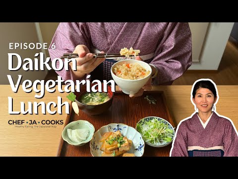 Chef JA Cooks Episode 6: Daikon Vegetarian Lunch | All About Daikon!