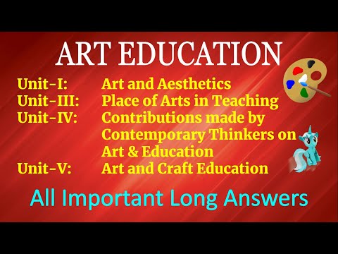 #ArtEducation "ART EDUCATION-Unit 1,3,4,5 Important Long Answers" #BEd #Arts&Aesthetics #TypesOfArts