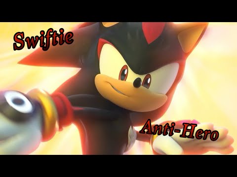 Shadow the Swiftie | Anti-Hero | Sonic the Hedgehog