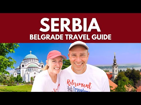 Belgrade, Serbia Travel Guide | Retirement Travelers