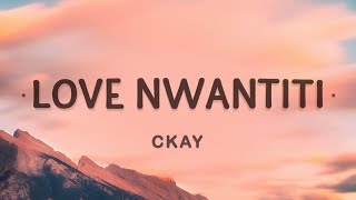 CKay - Love Nwantiti (Lyrics)