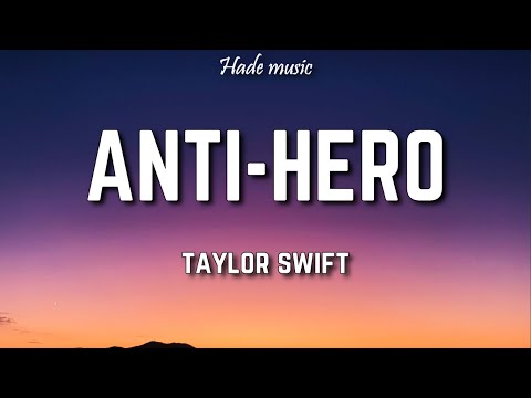 Taylor Swift - Anti-Hero (Lyrics)