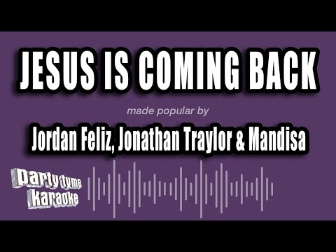 Jordan Feliz, Jonathan Traylor & Mandisa - Jesus Is Coming Back (Karaoke Version)