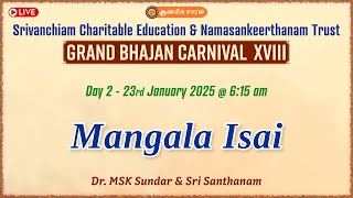 Mangala Isai | Dr. MSK Sundar & Sri Santhanam | Grand Bhajan Carnival XVIII