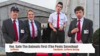 Yee, Safe The Animals First! (The Penis Smoshup) - La'Pierre