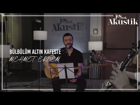 Mehmet Erdem - Bülbülüm Altın Kafeste | JoyTurk Akustik 2021