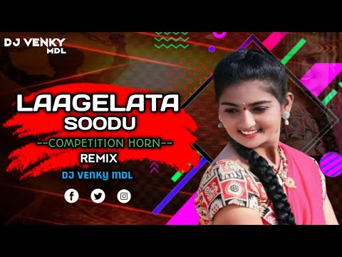 LAAGELAATA SOODU VADHINE - COMPETITION - REMIX DJ VENKY MDL