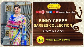 Binny Crepe Sarees Collection  | WhatsApp Number 89 0001 0002 | Kancheepuram Varamahalakshmi Silks