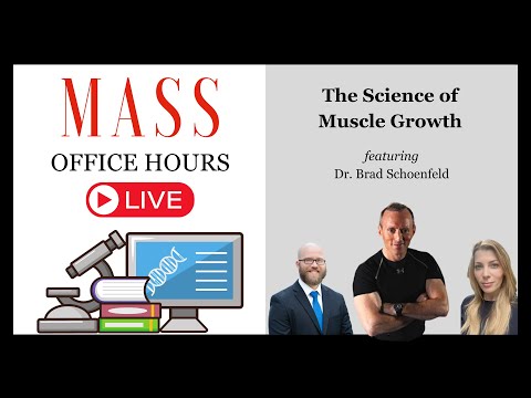 MASS Office Hours Episode 11 (The Science of Muscle Growth w/ Dr. Brad Schoenfeld)