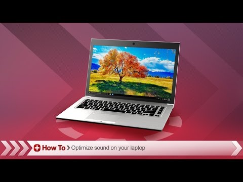 Toshiba How-To: Optimizing sound settings for best performance on your Toshiba laptop