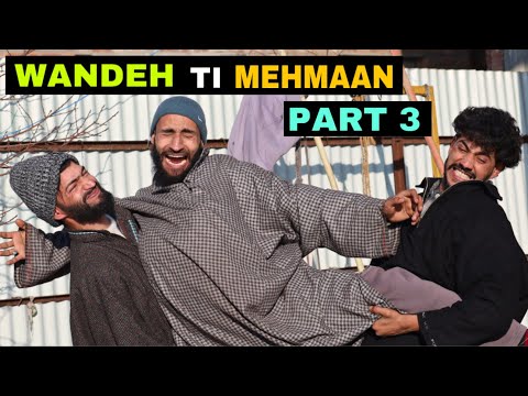 Wandeh Ti Mehmaan Part 3 Kashmiri Funny Drama