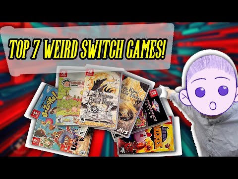 TOP 7 WEIRD Nintendo Switch Games You Need To Buy!