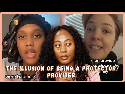 The Illusion Of Men Being Protectors/Providers - Must Watch