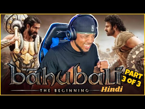 Baahubali: The Beginning (Hindi). [ Part 3 of 3 ] Prabhas * FIRST TIME WATCHING */ MOVIE REACTION!!!