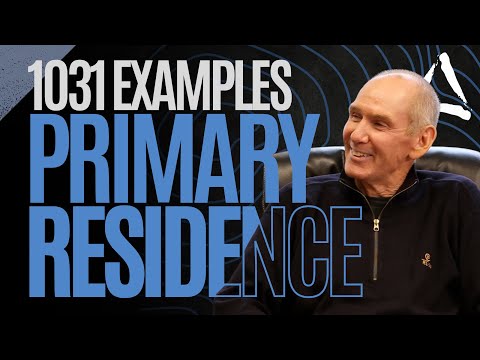 1031 Exchanges Examples - Primary Residence