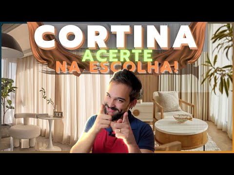 Como escolher a CORTINA ideal para sua casa