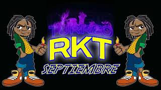 😈TURREO Y RKT -  FIESTERO RKT 🔥 SEPTIEMBRE (LO MAS NUEVO 2022)