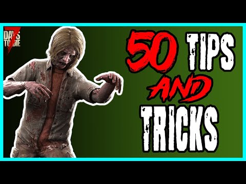 50 Tips And Tricks For Alpha 21 - 7 Days To Die