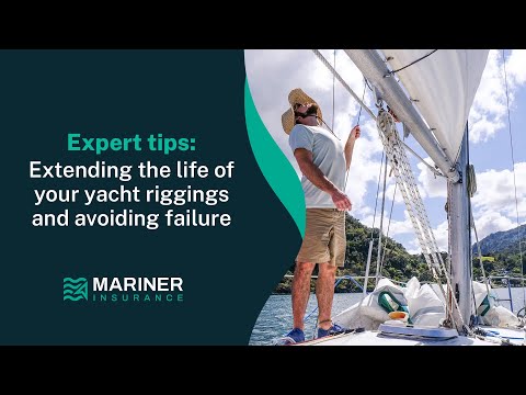 Expert advice: Extending the life of your yacht riggings and avoiding failure