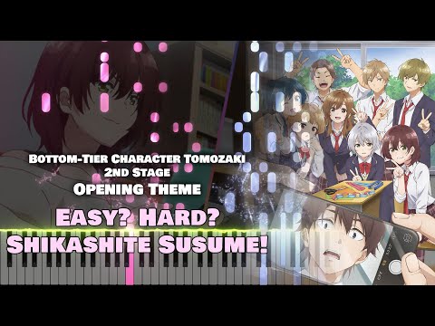 (Full) Jaku-Chara Tomozaki-kun 2nd Stage OP『Easy? Hard? Shikashite Susume!』DIALOGUE+ [piano]