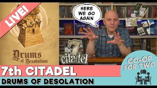 7th Citadel - Drums of Desolation Campaign - Session 8