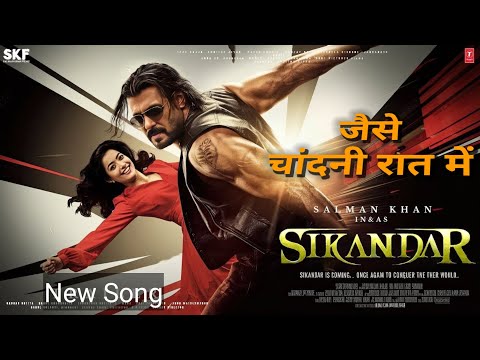 चांदनी रात में | Sikandar | Salman Khan, Rashmika| Pritam|Nakash, Dev, Mellow D| Sajid N|Murugadoss