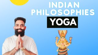 Indian philosophies  - The essence of YOGA