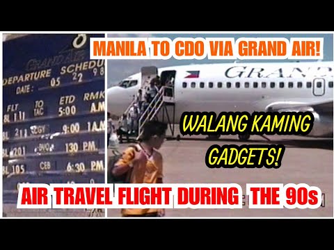 Flight Travel In The 90s Without Gadgets! (1998 Manila to Cagayan De Oro (CDO) via Grand Air