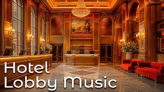 Hotel Lobby Music - Relaxing Jazz Saxophone Instrumental & Soft Background Music for Stress Relief