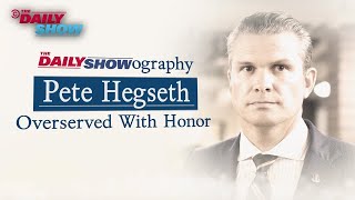 Pete Hegseth: Overserved with Honor | The Daily Showography