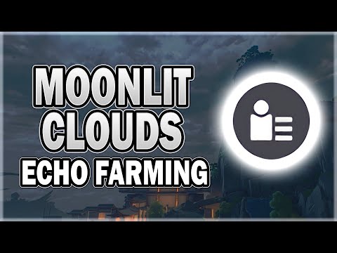 Moonlit Clouds / Energy Regen Echo 30-Minutes Daily Farming Route in Wuthering Waves