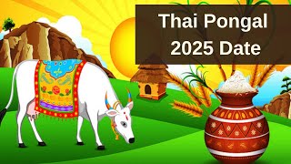 Thai Pongal 2025 Date - When is Thai Pongal 2025 Date - Happy Thai Pongal 2025 Wishes