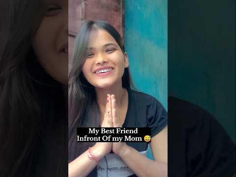 My Best Friend Infront Of My Mom 😅 || Laugh With Honey | #shorts #bestfriend  #comedy #explorepage