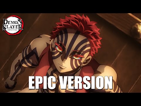 Demon Slayer S3 Ep.1 - Akaza x Upper Moons Theme (EPIC VERSION)