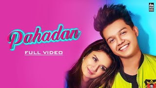 Pahadan - Rajat Nagpal | Riyaz Aly | Avneet Kaur | Gurnazar | Punjabi Song 2019