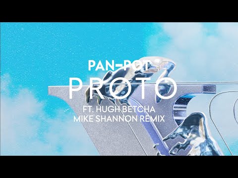 PAN-POT - PROTO (Mike Shannon Remix)