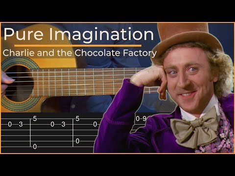 Pure Imagination - Charlie and the Chocolate Factory (Simple Guitar Tab)