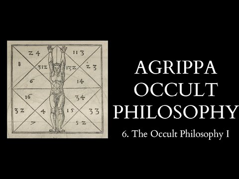 The Occult Philosophy of Cornelius Agrippa - 6 of 14 - The Occult Philosophy I