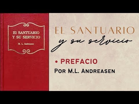 M.L. Andreasen | El santuario y su servicio: Prefacio