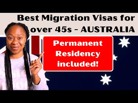 BEST 5 Visas for Skilled Migration to Australia Over the age of 45 | PR INCLUDED!