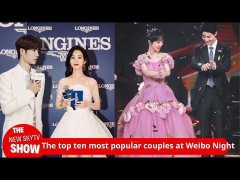 The ten most popular couples at Weibo Night: Yang Zi, Xiao Zhan, Wang Yibo, and Zhao Liying. Which p