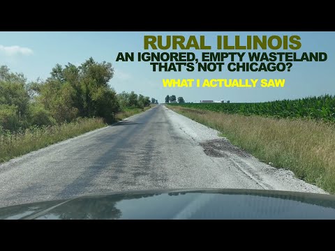 Rural ILLINOIS: An Empty, Ignored Wasteland That's Not Chicago? What I Actually Saw There